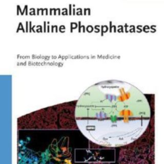 Mammalian Alkaline Phosphatases: From Biology to Applications in Medicine and Biotechnology